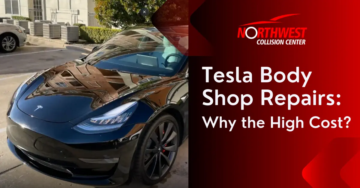 Tesla Body Shop Repairs: Why the High Cost? | Northwest Collision Center