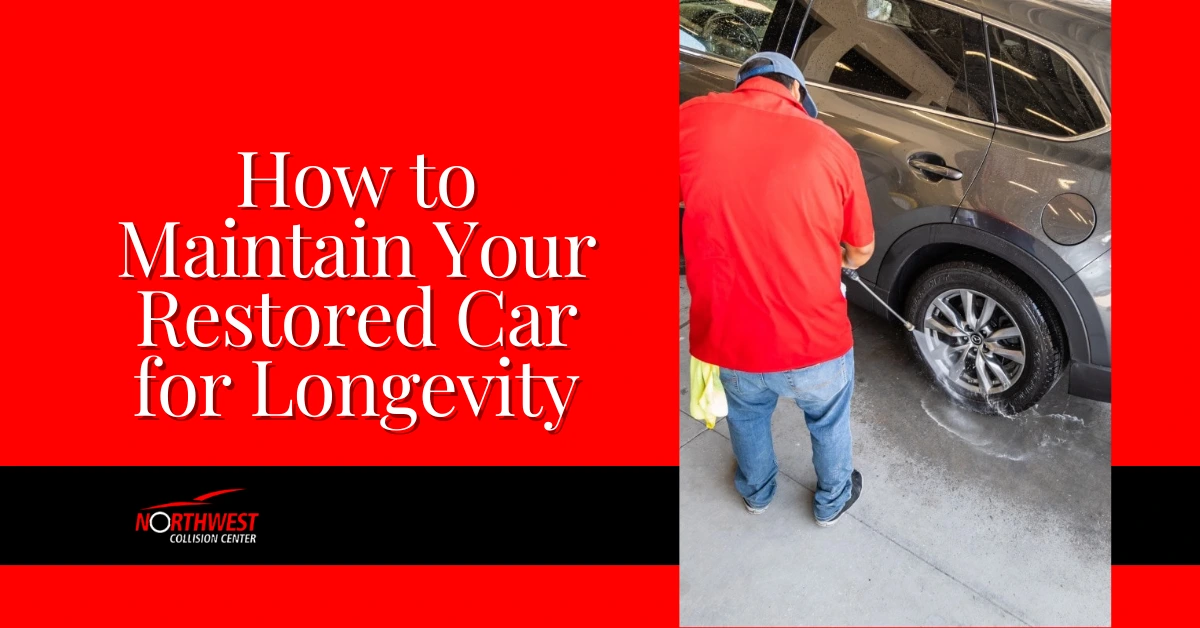 Northwest Collision Center | Keep Restored Car Road-Ready